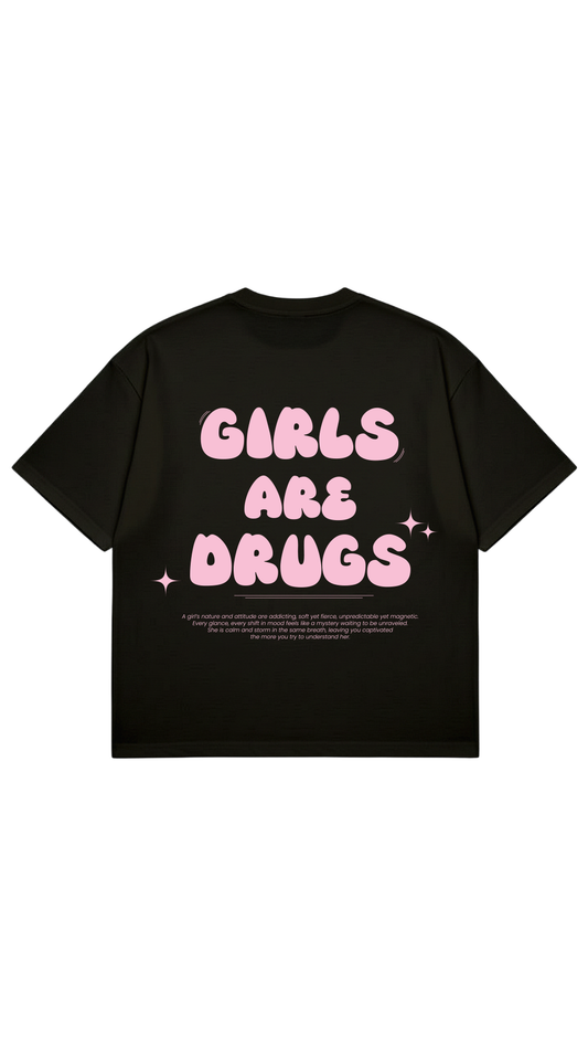 Girls are Drugs